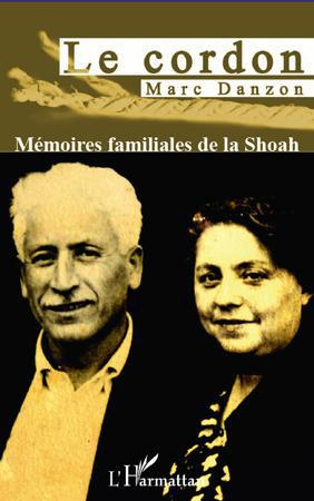 Le Cordon. Mémoires familiales de la Shoah