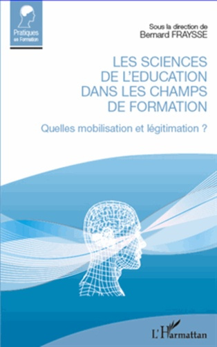 Les sciences de l'éducation dans les champs de formation. Quelle mobilisation et légitimation ?