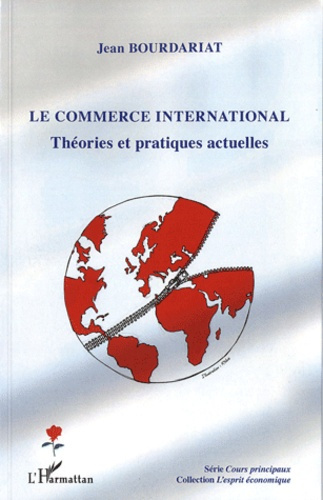 Le commerce international. Théories et pratiques actuelles