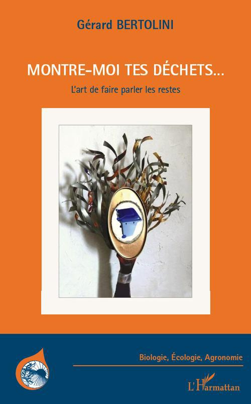 Montre-moi tes déchets... L'art de faire parler les restes