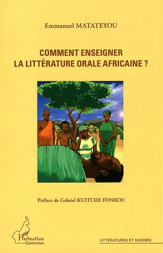 Comment enseigner la littérature orale africaine ?