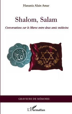 Shalom, salam. Conversations sur le Maroc entre deux amis médecins