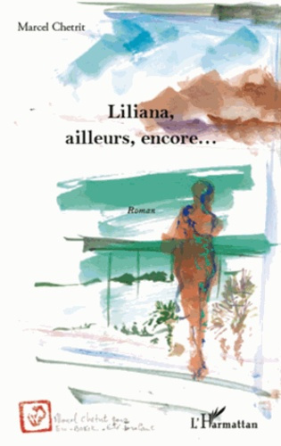 Liliana, ailleurs, encore...
