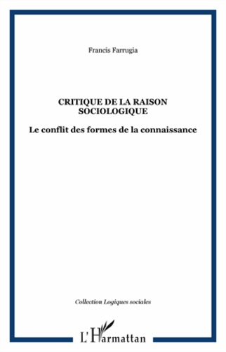 Critique de la raison sociologique. Le conflit des formes de la connaissance
