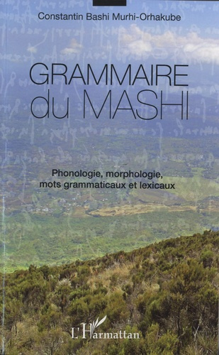 Grammaire du mashi. Phonologie, morphologie, mots grammaticaux et lexicaux