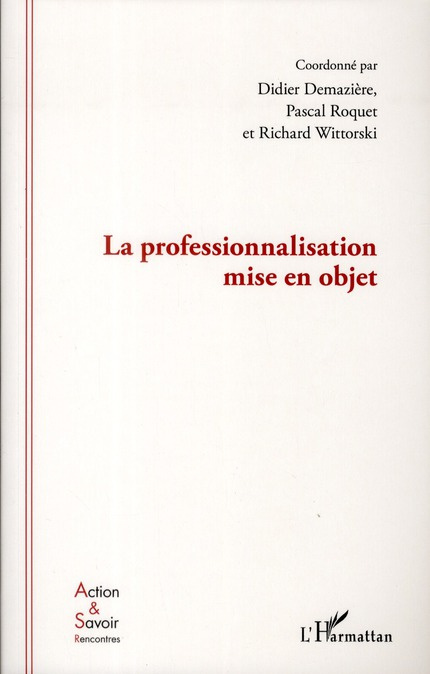 La professionnalisation mise en objet