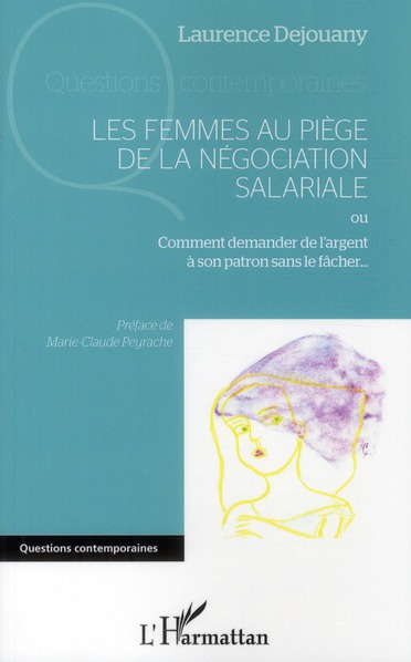 Les femmes au piège de la négociation salariale. Ou comment demander de l'argent à son patron sans l