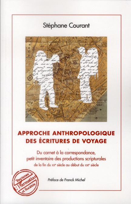 Approche anthropologique des écritures de voyage. Du carnet à la correspondance, petit inventaire de