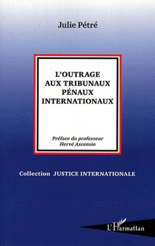 L'outrage aux tribunaux pénaux internationaux