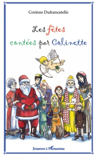 Les fêtes contées par Colinette. Avec 1 CD audio