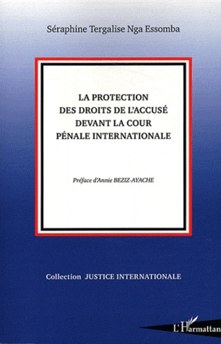 La protection des droits de l'accusé devant la Cour pénale internationale