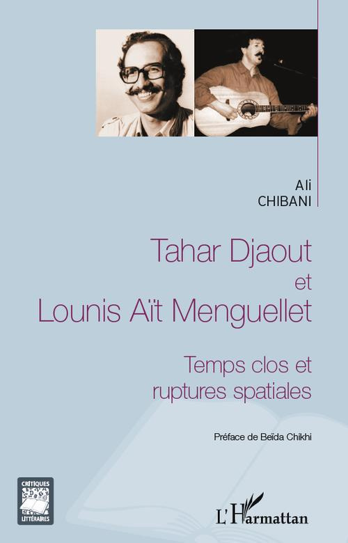 Tahar Djaout et Lounis Aït Menguellet. Temps clos et ruptures spatiales