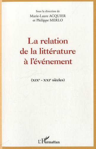 La relation de la littérature à l'événement (XIXe-XXIe siècles)