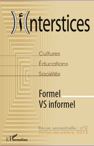Interstices N° 2, Juillet-décembre 2012 : Formel vs informel