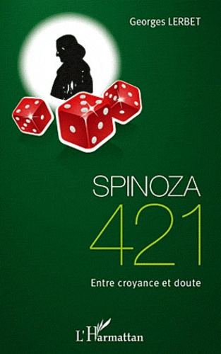 Spinoza 421. Entre croyance et doute