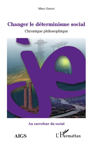 Changer le déterminisme social. Chronique philosophique