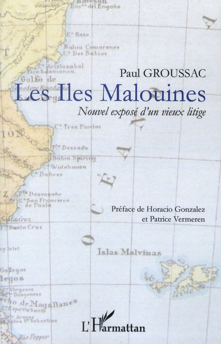 Les Iles Malouines. Nouvel exposé d'un vieux litige