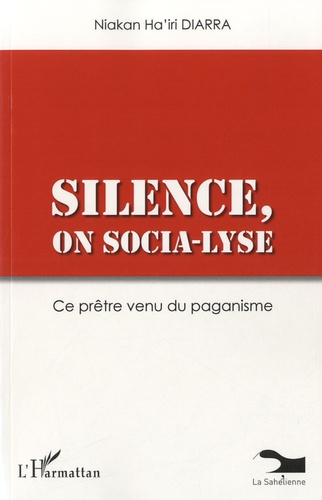 Silence, on socia-lyse. Ce prêtre venu du paganisme