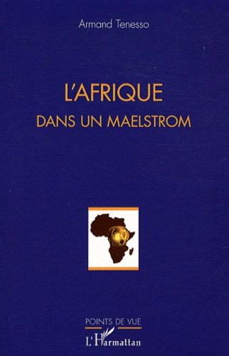 L'Afrique dans un maelstrom
