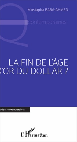 La fin de l'âge d'or du dollar ?