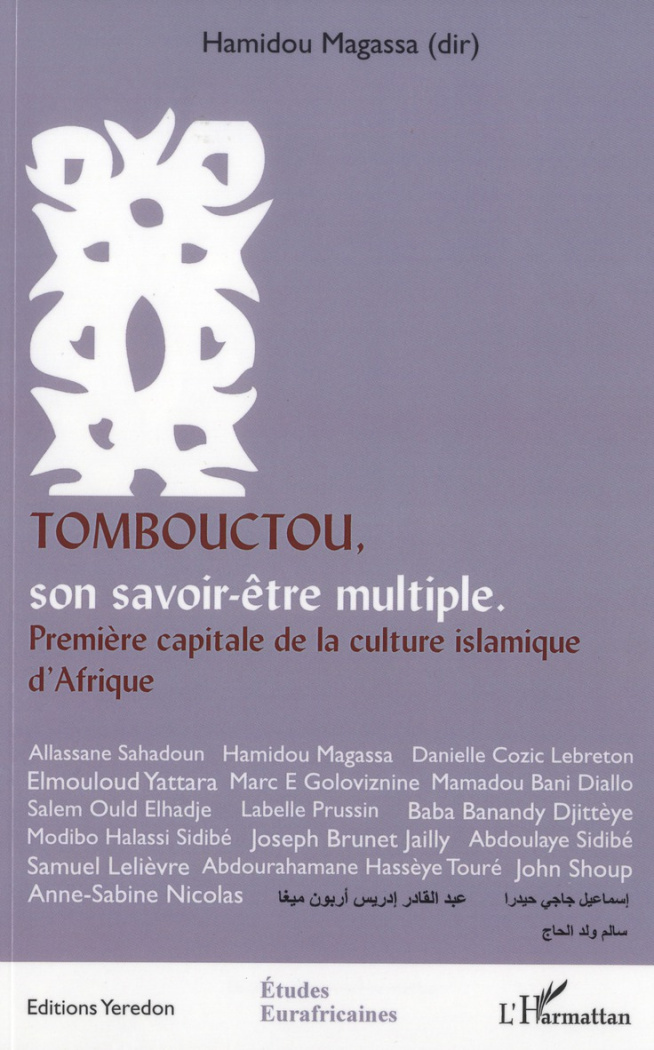 Tombouctou, son savoir-être multiple. Première capitale de la culture islamique d'Afrique