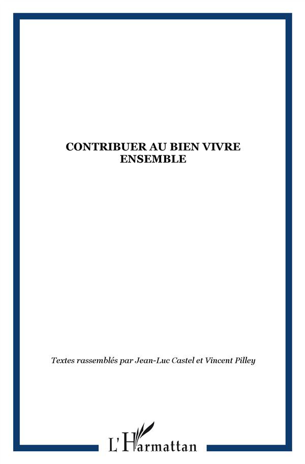 Comment contribuer au bien vivre ensemble