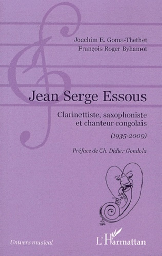 Jean Serge Essous. Clarinettiste, saxophoniste et chanteur congolais (1935-2009)