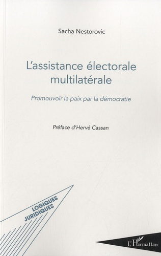 L'assistance électorale multilatérale. Promouvoir la paix par la démocratie