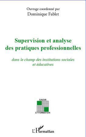 Supervision et analyse des pratiques professionnelles dans le champ des institutions sociales et édu
