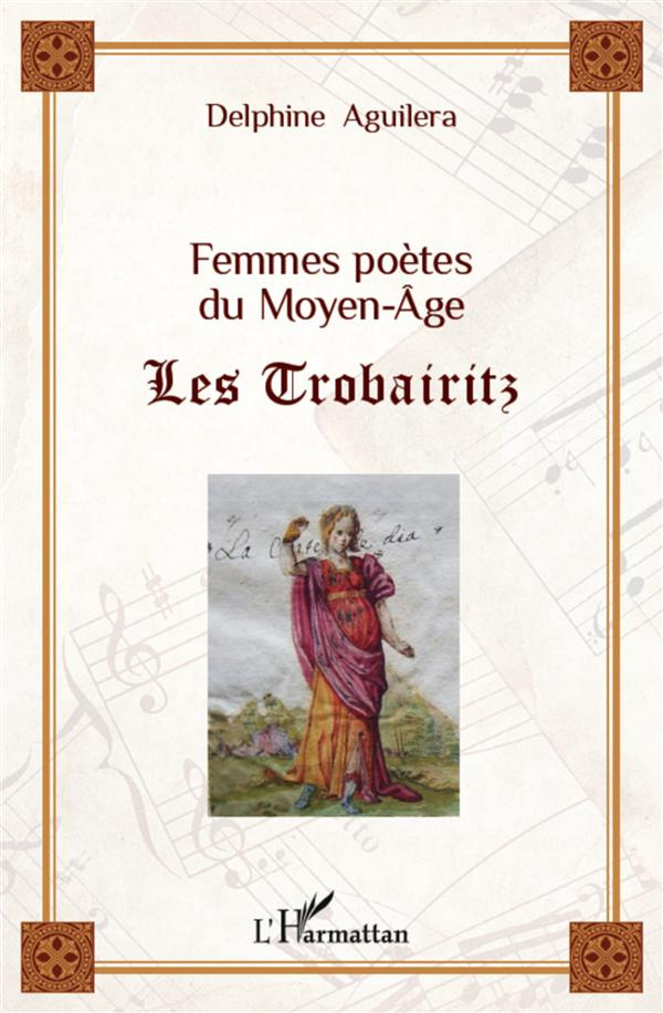 Femmes poètes du Moyen Age : les trobairitz