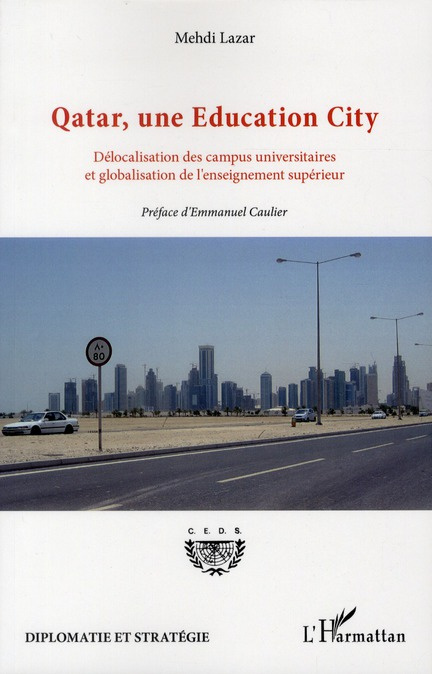 Qatar, une Education City. Délocalisation des campus universitaires et globalisation de l'enseigneme