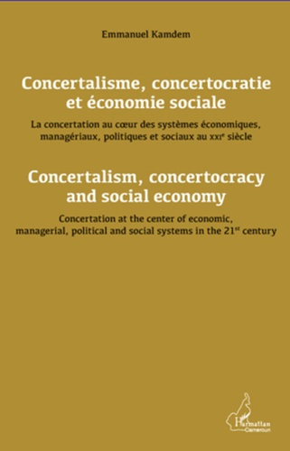 Concertalisme, concertocratie et économie sociale. La concertation au coeur des systèmes économiques
