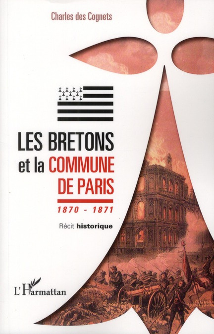 Les Bretons et la Commune de Paris 1870 1871. Récit historique