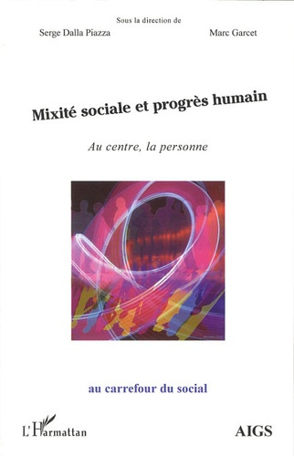 Mixité sociale et progrès humain. Au centre, la personne