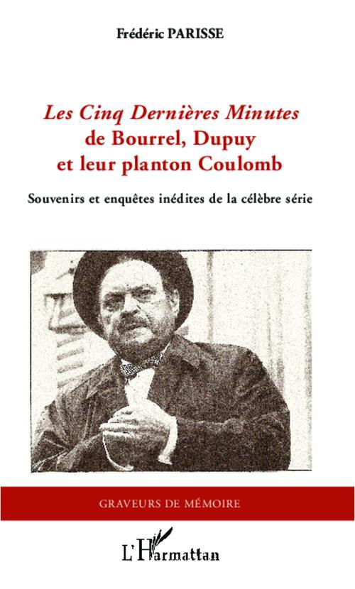 Les cinq dernières minutes de Bourrel, Dupuy et leur planton Coulomb. Souvenirs et enquêtes inédites