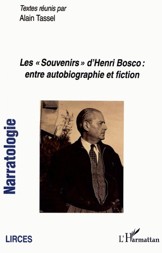 Narratologie N° 11 : Les "Souvenirs" d'Henri Bosco : entre autobiographie et fiction