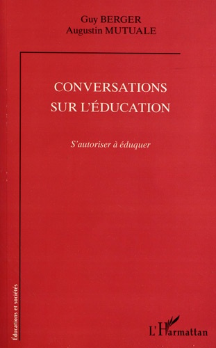 Conversations sur l'éducation. S'autoriser à éduquer