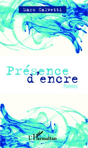 Présence d'encre. Poèmes
