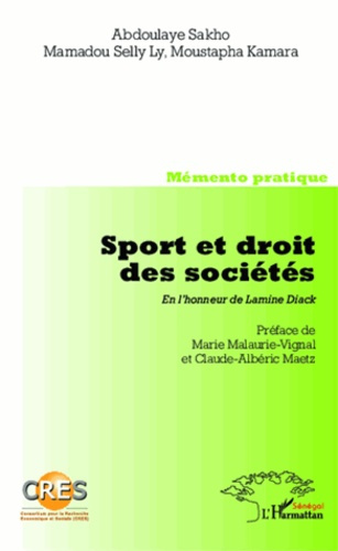 Sport et droit des sociétés. En l'honneur de Lamine Diack-Mémento pratique