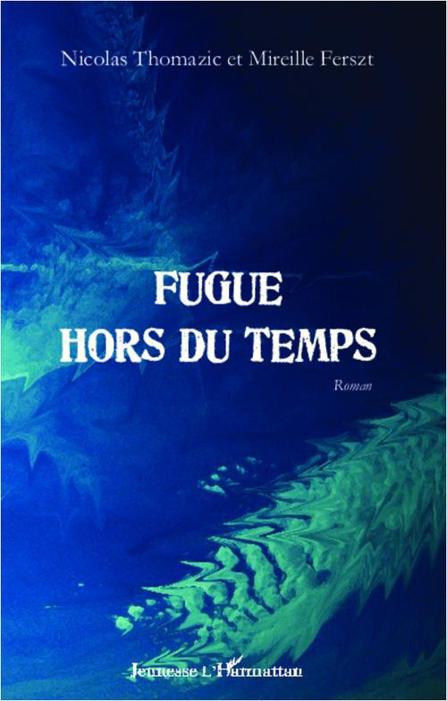 Fugue hors du temps