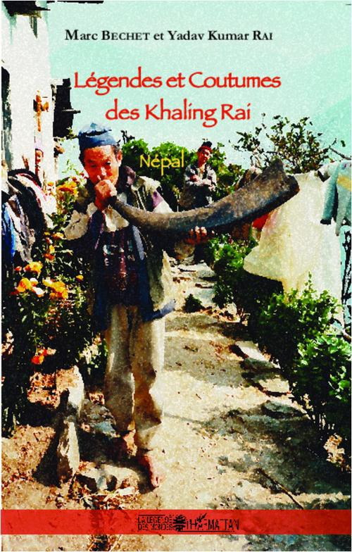 Légendes et coutumes des khaling rai. Népal
