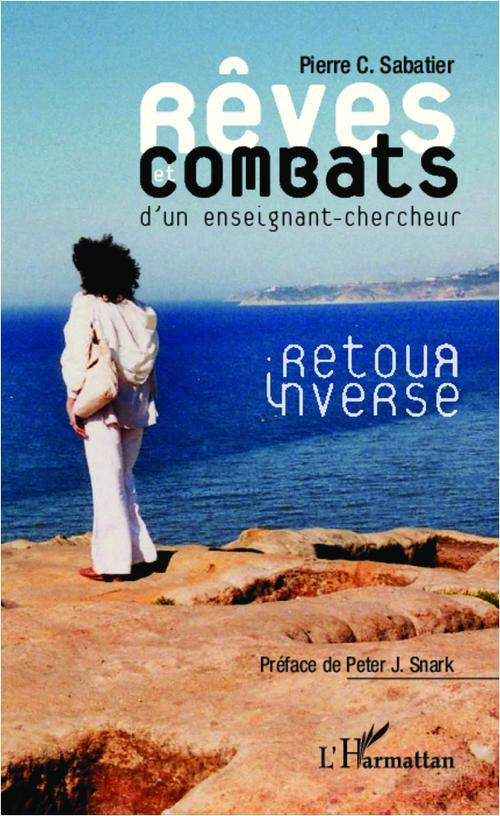Rêves et combats d'un enseignant-chercheur. Retour inverse