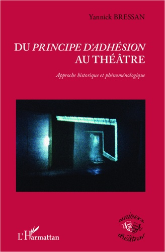 Du principe d'adhésion au théâtre. Approche historique et phénoménologique
