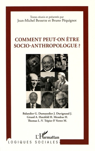 Comment peut-on être socio-anthropologue ?