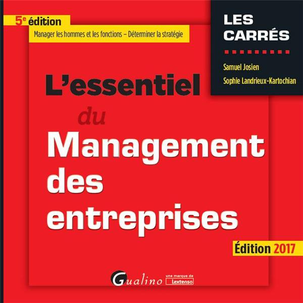 L'essentiel du management des entreprises / Edition 2017