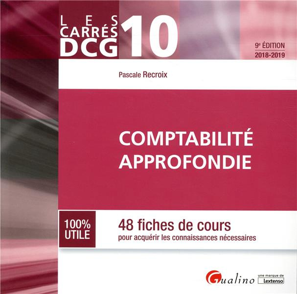 Comptabilité approfondie 2018-2019 / 48 fiches de cours pour acquérir les connaissances nécessaires