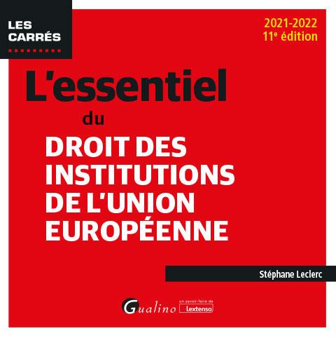 L'essentiel du droit des institutions de l'union européenne