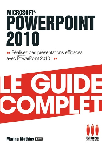 PowerPoint 2010. Le guide complet