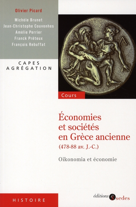 Economies et sociétés en Grèce ancienne (478-88 av. J.-C.). Oikonomia et économie