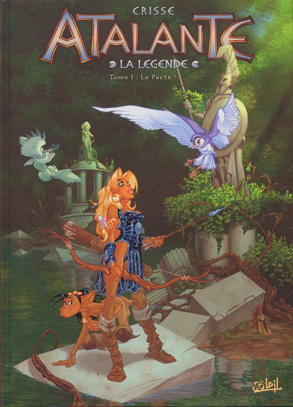 Atalante La Légende Tome 1 : Le pacte
